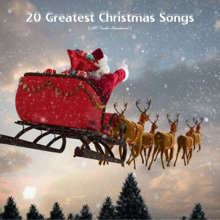 VA - 20 Greatest Christmas Songs (All Tracks Remastered) (2022)