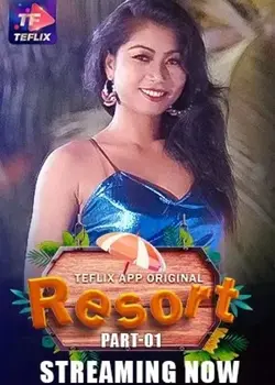 Resort [S01E01T02] (2025) Hindi Hot Web Series By [TeFlix] in HDRip 1080p, 720p, 480p