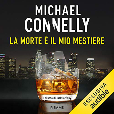 Michael Connelly - La morte è il mio mestiere (2020) (mp3 - 128 kbps)