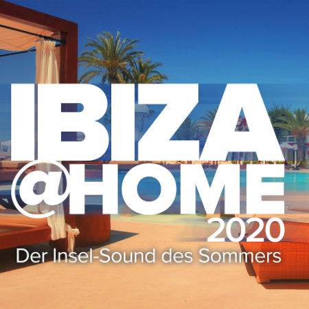 VA - Ibiza At Home Die Insel Sounds Des Sommers (2020)