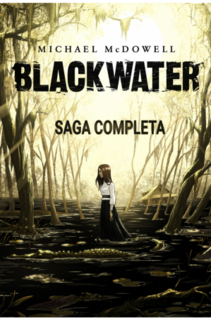 Michael McDowell - Blackwater - La saga della famiglia Caskey (2023)