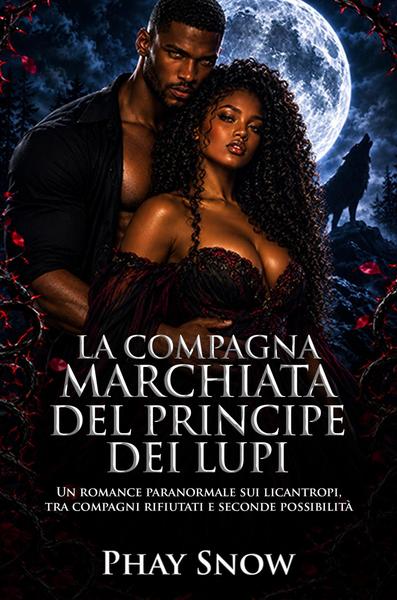 Gwen Roselyn - La compagna marchiata del Principe dei Lupi (2026)