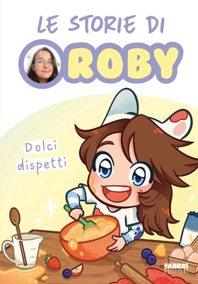 Roby - Le storie di Roby. Dolci dispetti (2026)