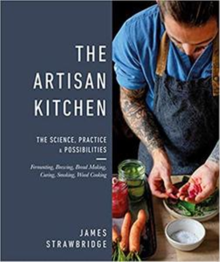 The Artisan Kitchen: The science, practice and possibilities