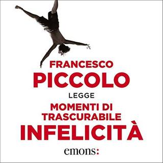 Francesco Piccolo - Momenti di trascurabile infelicità (2019) .mp3 - 64 kbps