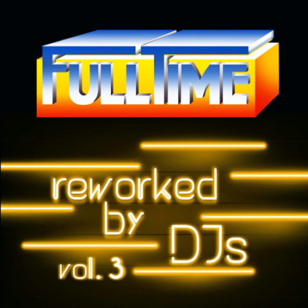 VA - Fulltime Reworked By DJs Vol. 3 (2021)
