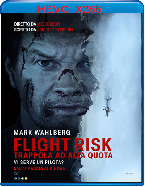 Flight Risk - Trappola ad alta quota (2025) mkv FullHD 1080p HEVC AC3 ITA ENG Sub