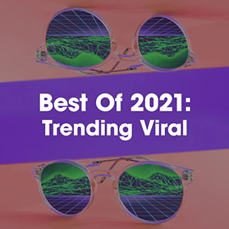 VA - Best Of 2021꞉ Trending Viral (2021)