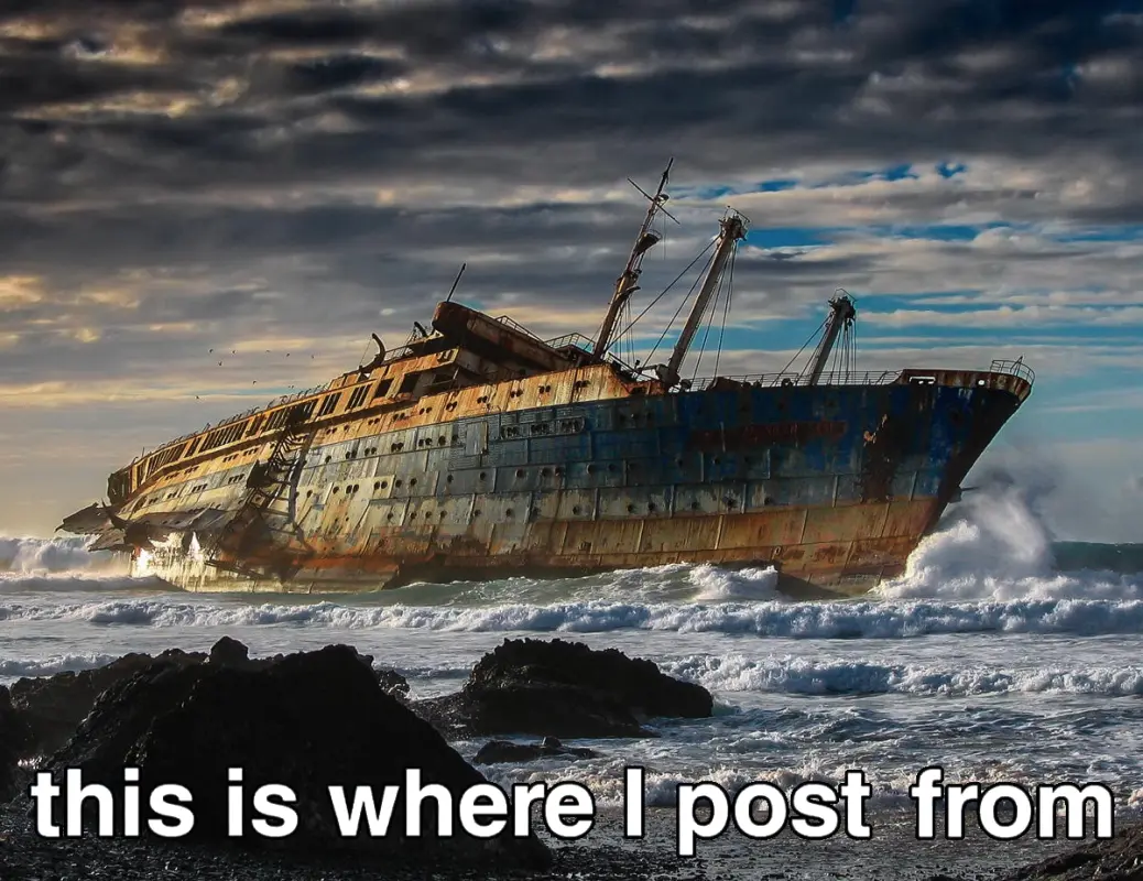 This Is Where I Post From 026 Shipwreck
