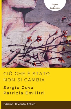 Sergio Cova, Patrizia Emilitri – Ciò che è stato non si cambia (2020)