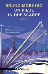 Bruno Morchio – Un piede in due scarpe (2017)
