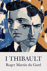 Martin Roger du Gard – I Thibault (2026)
