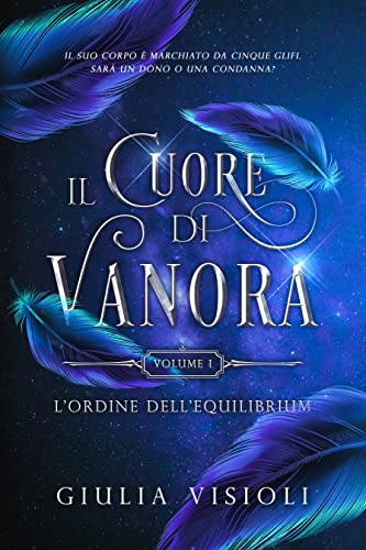 Giulia Visioli - Il Cuore di Vanora: L'Ordine dell'Equilibrium 1 (2022)
