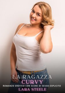 Lara Steele - La Ragazza Curvy (2024)