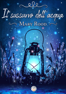 Mary Rood - Il sussurro dell'acqua (2022)