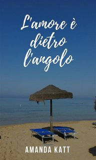 Amanda Katt - L'amore è dietro l'angolo (2018)