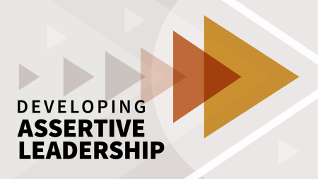 Developing Assertive Leadership