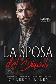 Celeste Riley - La Bratva di New York Vol. 1. La Sposa del Diavolo (2024)