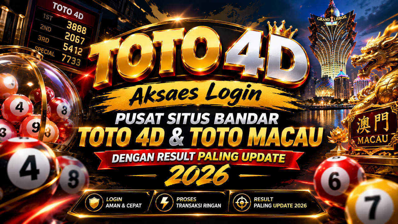 TOTO 4D | Aksaes Login Pusat Situs Bandar Toto 4D & Toto Macau dengan Result Paling Update 2026