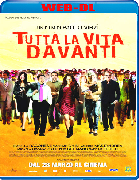 Tutta la vita davanti (2008) mkv FullHD 1080p WEBDL ITA Sub