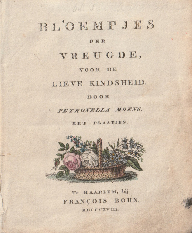 MOENS, PETRONELLA - Bloempjes der vreugde, voor de lieve kindsheid