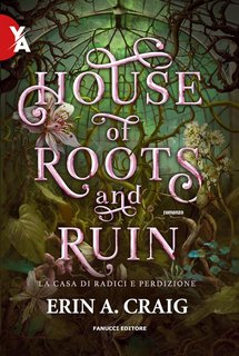 Erin A. Craig - I Figli del tempo Vol. 3. House of Roots and Ruins. La casa di radici e perdizione (2023)