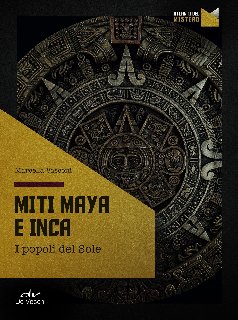 Marcella Vasconi – Miti Maya e Inca (2020)