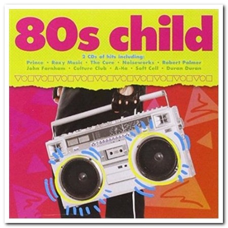 30b5148f 6e16 40d2 baee d7cc2941a41a - VA - 80s Child [2CD Set] (2011)