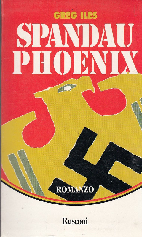 Greg Iles -- Spandau Phoenix (1994)