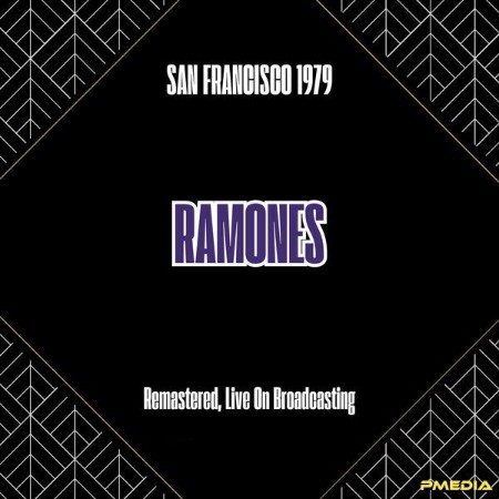 Ramones - San Francisco (1979) (Remastered, Live On Broadcasting) (2025)