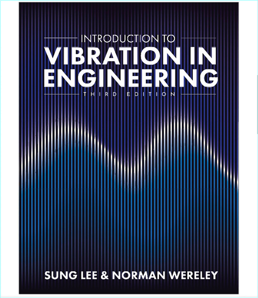 Wereley N Introduction To Vibration In Engineering 3ed (2022) (Gregor Haynes) Wereley N Introduction To Vibration In Engineering 3ed (2022) (Gregor Haynes)