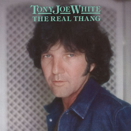 Tony-Joe-White-The-Real-Thang-DELUXE-EDITION-24BIT-48KHZ-WEB-FLAC-2025-OBZEN.jpg