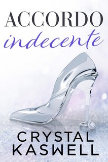 Crystal Kaswell - Accordo Indecente (2023)