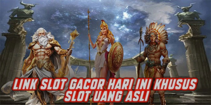 Link Slot Gacor Hari Ini Khusus Slot Uang Asli