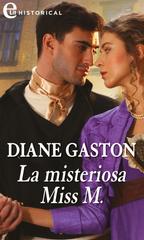 Diane Gaston – The Mysterious Miss M series Vol. 1. La misteriosa Miss M (2020)