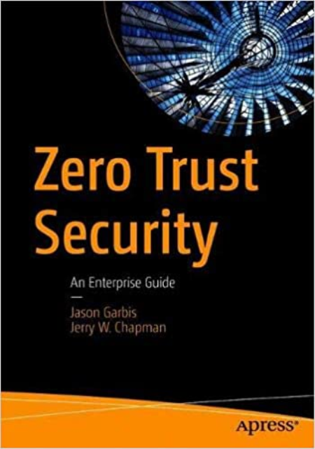 Zero Trust Security: An Enterprise Guide