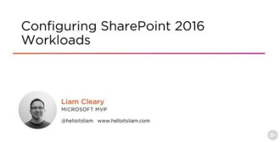 Configuring SharePoint 2016 Workloads
