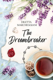 Diletta Marcheggiani - The Dreambreaker Stories Vol. 1. The dreambreaker (2023)