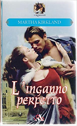 Martha Kirkland - L'inganno perfetto (2007)