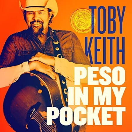 Toby Keith   Peso in My Pocket (2021)