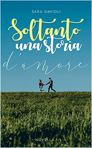 Sara Gavioli - Soltanto una storia d'amore (2021) Sara Gavioli - Soltanto una storia d'amore (2021)