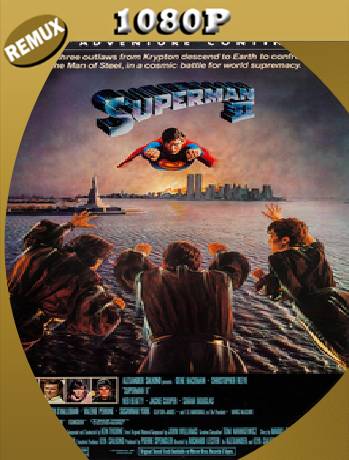 Superman II (1980) Remux [1080p] [Latino] [GoogleDrive] [RangerRojo]