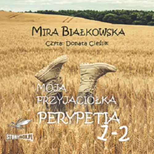 Mira Białkowska - Moja przyjaciółka Perypetia 1-2 (2023) [AUDIOBOOK PL]