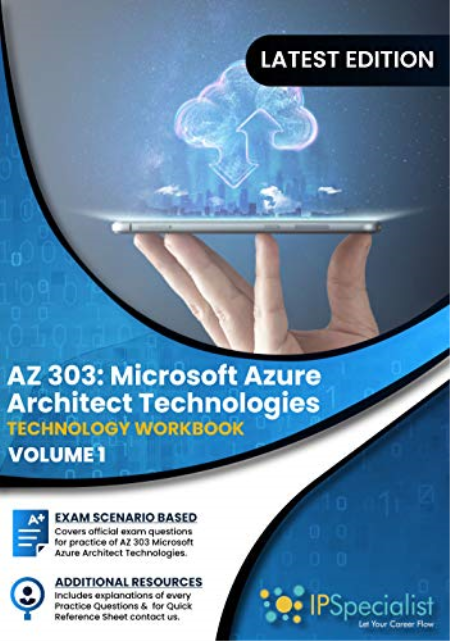 AZ-303 : Microsoft Azure Architect Technologies : Volume : 01