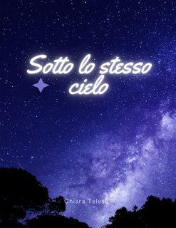 Chiara Telese - Sotto lo stesso cielo (2024)