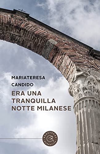Mariateresa Candido – Era una tranquilla notte milanese (2021)
