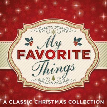 VA - My Favorite Things: A Classic Christmas Collection (2022)