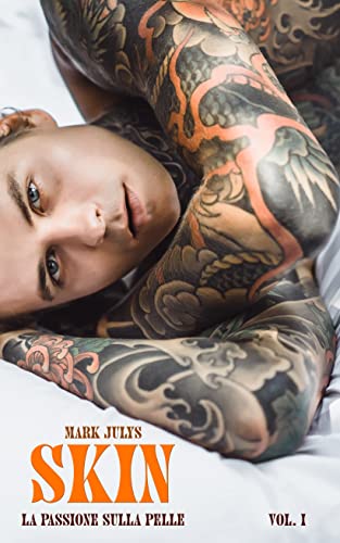 Mark Julys - SKIN: la passione sulla pelle (2022)