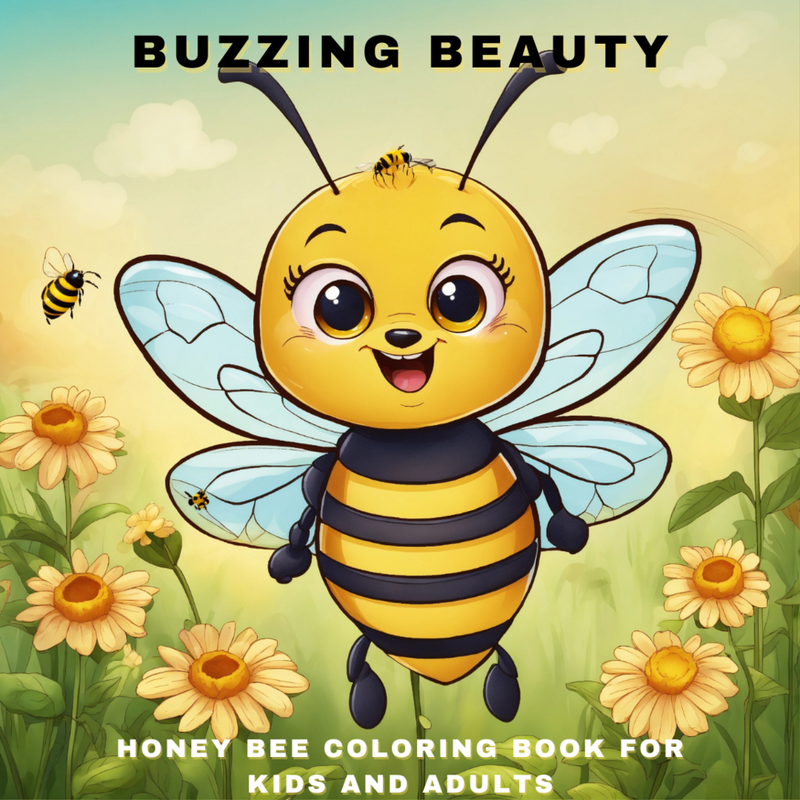 Buzzing Beauty: A 30-Page Honey Bee Coloring Book for Kids and Adults