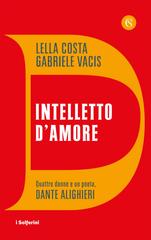 Lella Costa. Gabriele Vacis – Intelletto d’amore (2021)